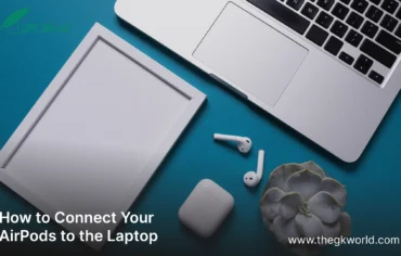 How to Connect Your AirPods to the Laptop