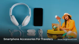 Best Smartphone Accessories for Travelers