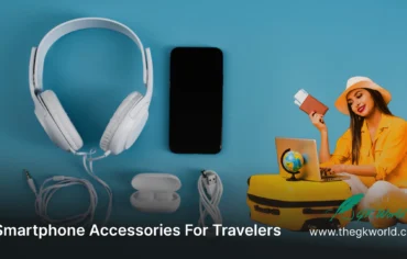 Best Smartphone Accessories for Travelers