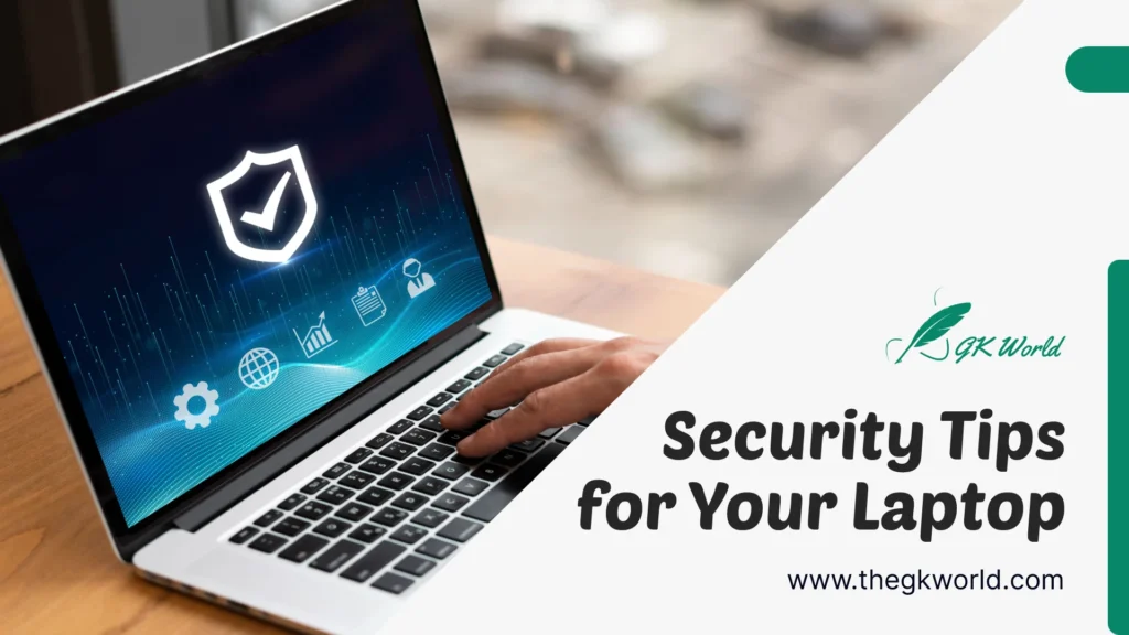 10 Top Security Tips for Your Laptop and Data