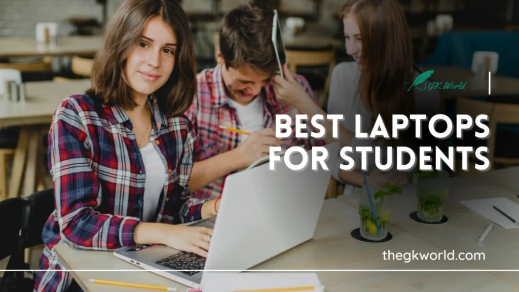 Best Laptops for Students and Teachers – thegkworld