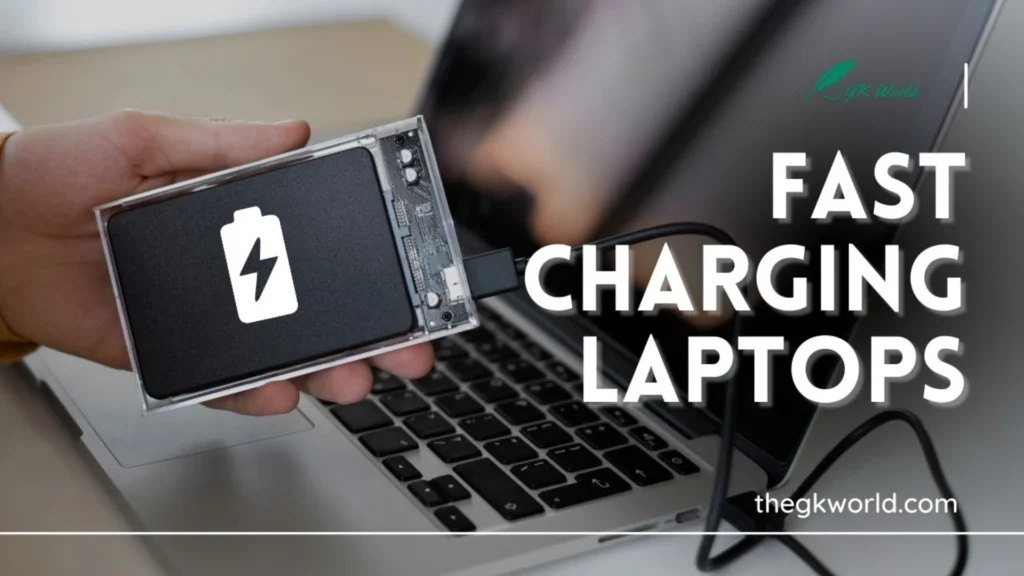 The Evolution of Fast Charging Laptops Technology