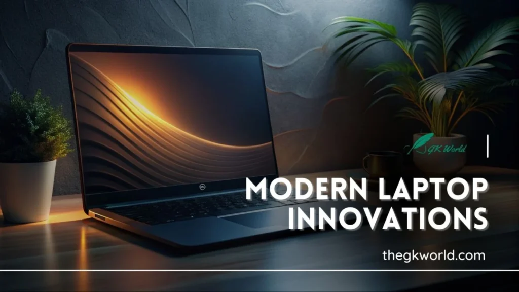 Modern Laptop Innovations