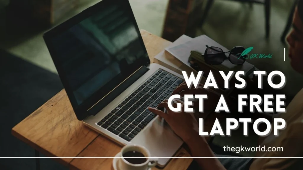 How to get a free laptop