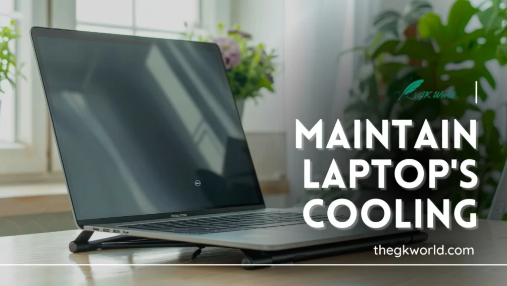 Maintain Your Laptop's Cooling