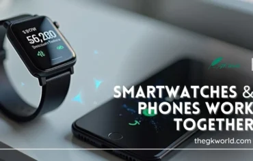 How Smartwatches & Phones Work Together