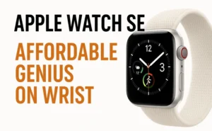 Apple Watch SE: Affordable Genius on Wrist