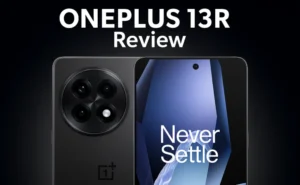 OnePlus 13R Review: Flagship Power, Mid-Range Price