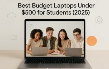 Best Budget Laptops Under $500 for Students